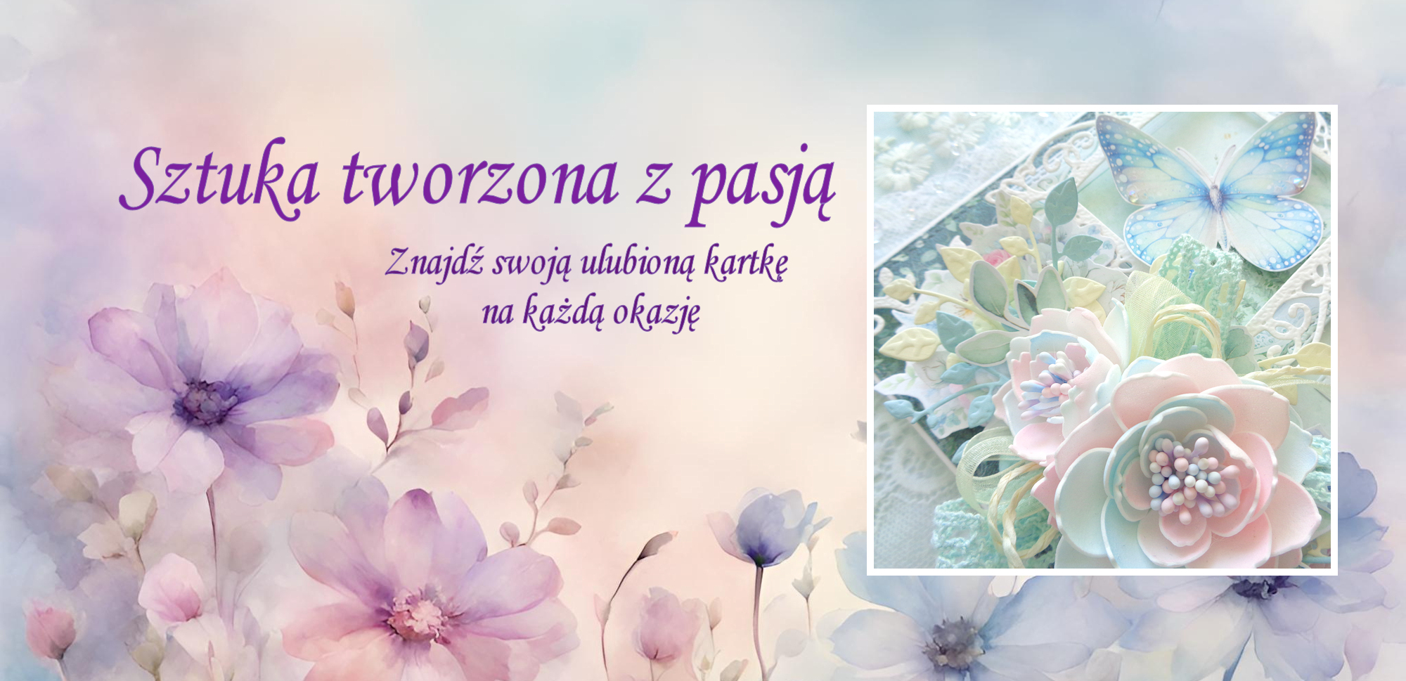 Sztuka tworzona z pasją – baner sklepu Charlity kartki handmade na każdą okazję